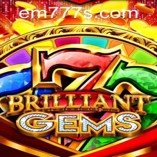 Discover the Enchanting World of BrilliantGems and the Intriguing Keyword EM777