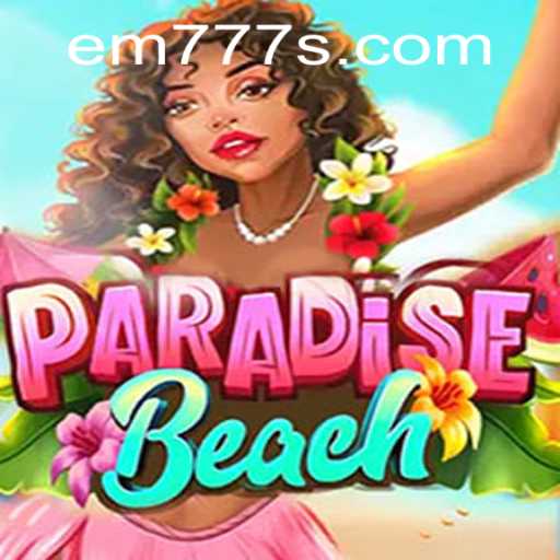 ParadiseBeach: The Ultimate Escape to a Virtual Oasis with EM777