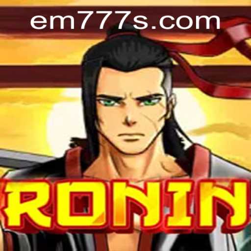 Discover the World of Ronin: An Engaging Adventure with EM777