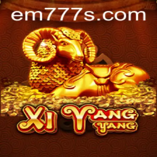 Explore the Exciting World of XiYangYang with EM777